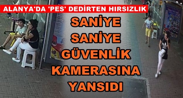 Alanya’da cep telefonu hırsızlığı güvenlik kamerasında