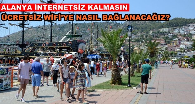Alanya’da ücretsiz wi-fi dönemi başladı