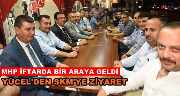 Başkan Yücel'le iftarda buluştular