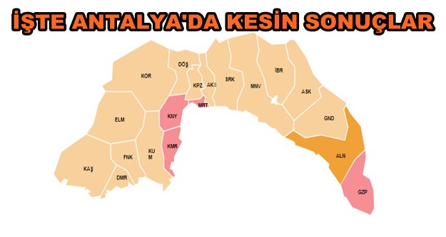 İşte Antalya'nın ilçe ilçe seçim sonuçları!!!
