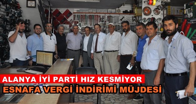 İYİ’lerin ulaşmadığı esnaf kalmıyor