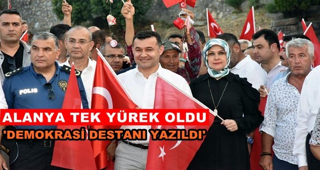 15 Temmuz Alanya'da böyle geçti