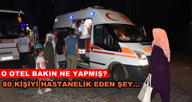 80 kişinin zehirlendiği olayın sır perdesi çözülüyor