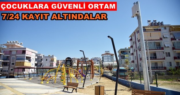 Alanya Belediyesi’nden parklara kameralı güvenlik önlemi