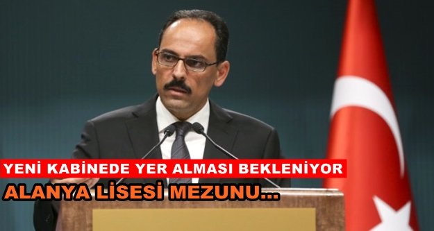 Alanya'nın bir bakanı daha oluyor