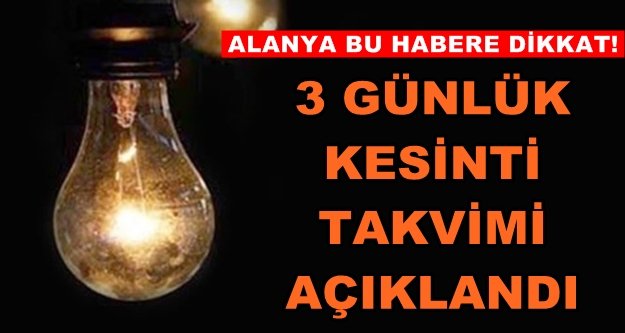 Alanya'ya elektrik kesintisi uyarısı!