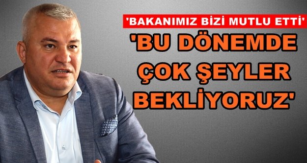 Şahin: Proje üreteceğiz, bakanımıza götüreceğiz