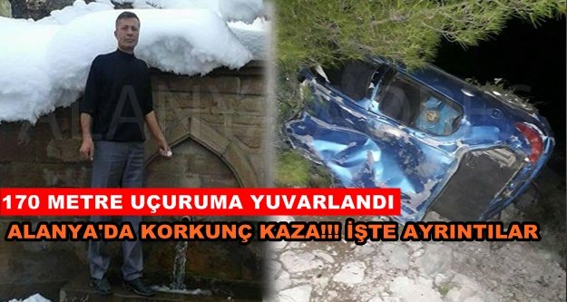 Alanya'da feci kaza! 1 kişi hayatını kaybetti