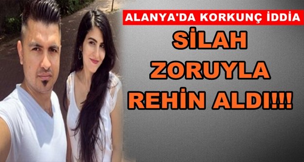 Alanya'da muhtar 8 aylık hamile kadını rehin aldı