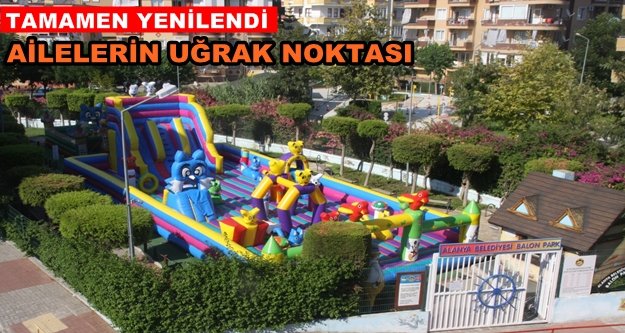 Alanya'nın tek dev balon parkı yenilendi