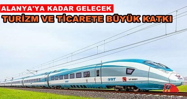 Başkan Türel'den Alanya'ya hızlı tren müjdesi