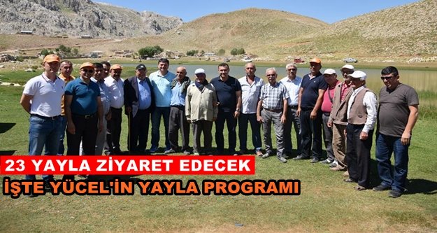 Başkan Yücel yaylalara çıkarma yapacak