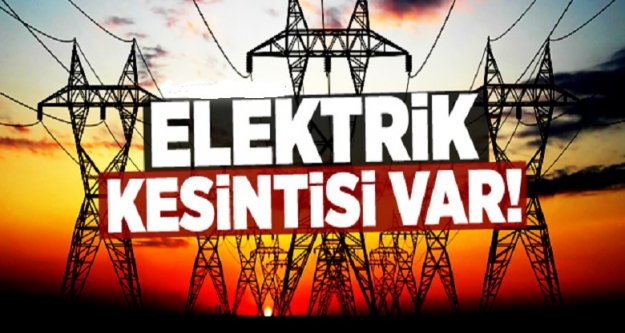 Dikkat! Elektrik kesintisi var