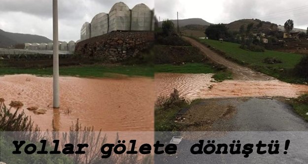 Gazipaşa halkı yetkililere sesleniyor: Yollar su altında kaldı