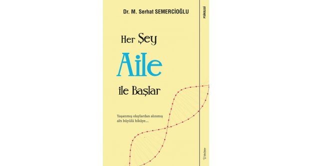 'Her Şey Aile ile Başlar' kitabı raflarda