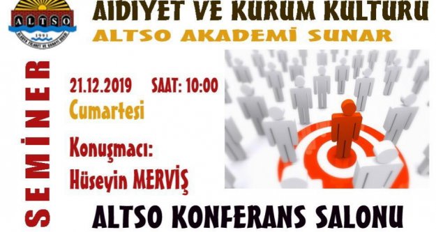 Aidiyet ve kurum kültürü ALTSO'da anlatılacak