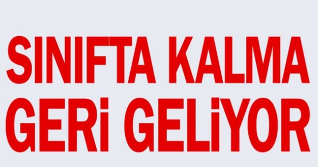 Liselerde sınıfta kalma yeniden geliyor