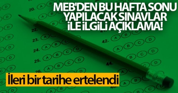 MEB'den bu hafta sonu yapılacak sınavlar ile ilgili açıklama!