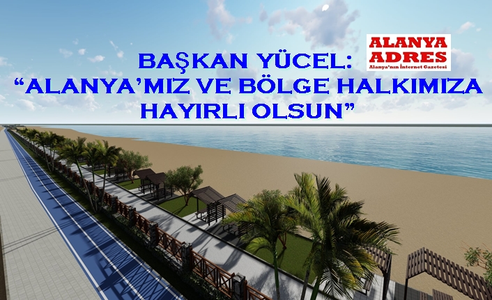 Alanya Belediyesi'nden Konaklı-Payallar-Türkler sahil bandına dev proje