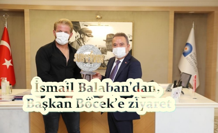 İsmail Balaban'dan, Başkan Böcek’e ziyaret