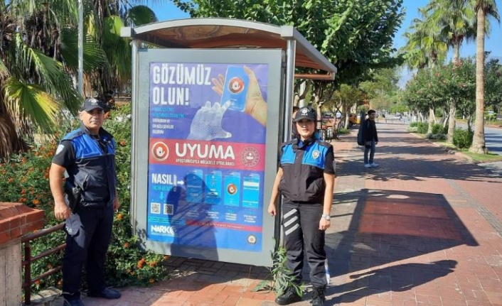 Alanya’da 40 farklı noktaya UYUMA ve KADES afişi