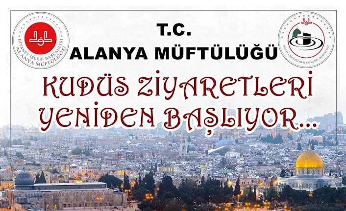 Alanya’da Kudüs turları yeniden başlıyor