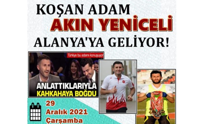 Koşan adam Alanya'ya geliyor