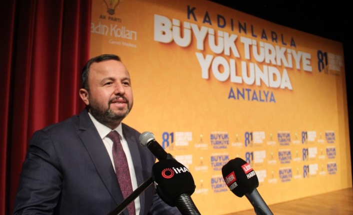 AK Parti Antalya İl Başkanı Taş:"Kadınlarımızın desteğiyle 2023 seçimini kazanacağız"