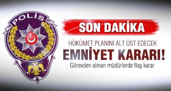 Görevden alınan müdürlerde flaş karar