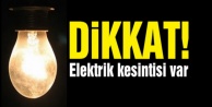 DİKKAT ELEKTRİK KESİNTİSİ VAR!