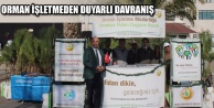 ORMAN İŞLETME'DEN DUYARLI DAVRANIŞ