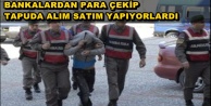 4 ŞÜPHELİ YAKALANDI