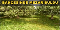BAHÇEDE MEZAR ŞOKU!