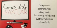 30 Ağustos'a özel 'Kumandalı Hayatlar'