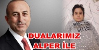 Bakan Çavuşoğlu'ndan Alper'e yardım eli