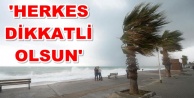 Dikkat! Meteoroloji'den fırtına uyarısı