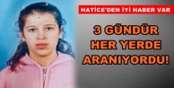 Müjde! Hatice bulundu