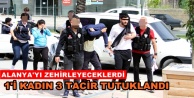 Alanya'daki uyuşturucu tacirleri tutuklandı