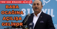 Bakan Çavuşoğlu açılışa geliyor!
