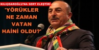 Çavuşoğlu'ndan, Kılıçdaroğlu'nun Yörük açıklamalarına eleştiri