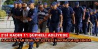 Flaş! Alanya'daki emlak çetesine 12 tutuklama