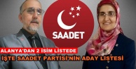 Saadet'te Alanya'dan 2 isim var!
