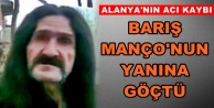 Alanya Barış Manço'sunu kaybetti