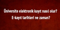 Üniversitelere Elektronik Kayıt (E-kayıt) işlemleri başladı