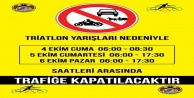 Dikkat Triatlon nedeniyle trafiğe kapatılacaktır!