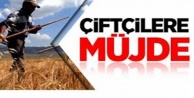 Çiftçilere müjde!