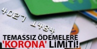 Temassız kartlarda şifresiz işlem limiti 250 TL oluyor