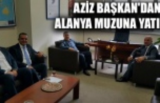 AZİZ BAŞKAN'DAN ALANYA MUZUNA YATIRIM