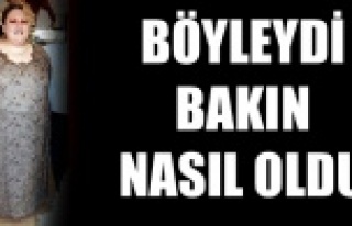 BÖYLEYDİ BAKIN NASIL OLDU