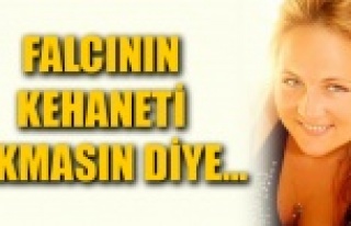 FALCININ KEHANETİ ÇIKMASIN DİYE...
